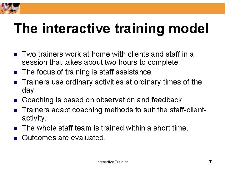 The interactive training model n n n n Two trainers work at home with