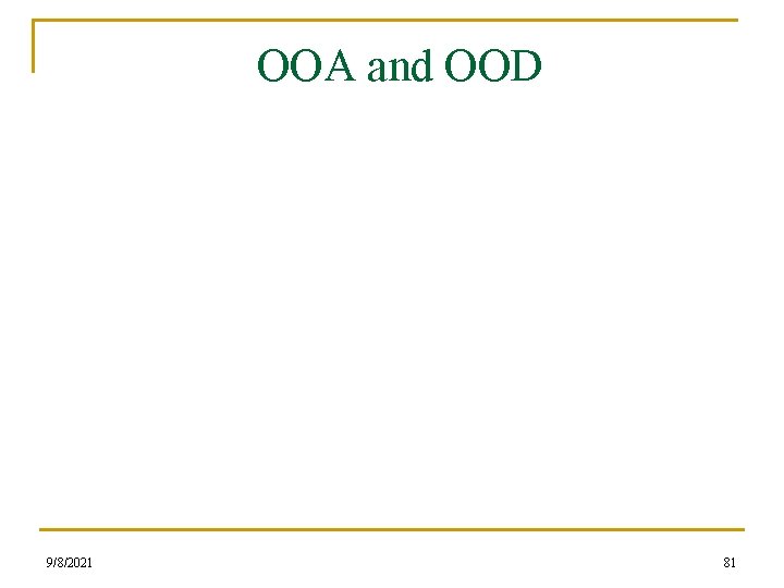 OOA and OOD 9/8/2021 81 