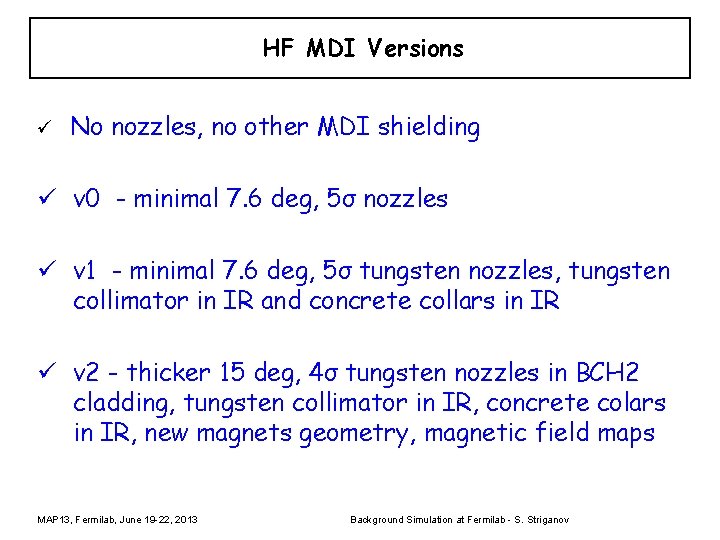 HF MDI Versions ü No nozzles, no other MDI shielding ü v 0 -