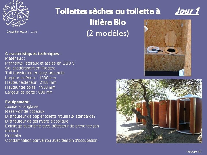 Toilettes sèches ou toilette à litière Bio (2 modèles) Jour 1 Caractéristiques techniques :