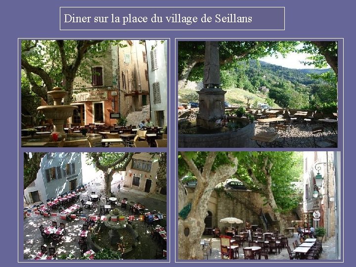 Diner sur la place du village de Seillans 