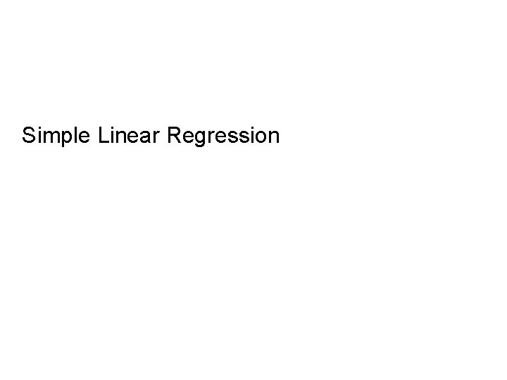 Simple Linear Regression 