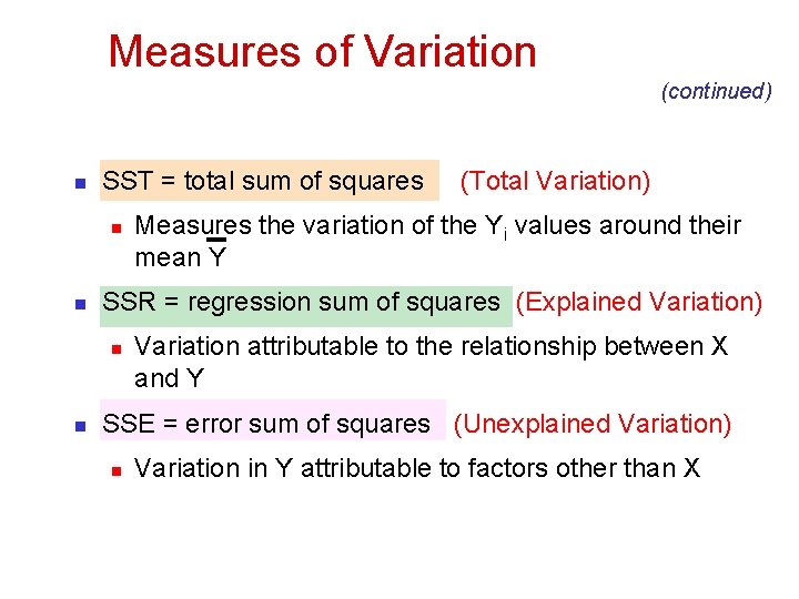 Measures of Variation (continued) n SST = total sum of squares n n Measures