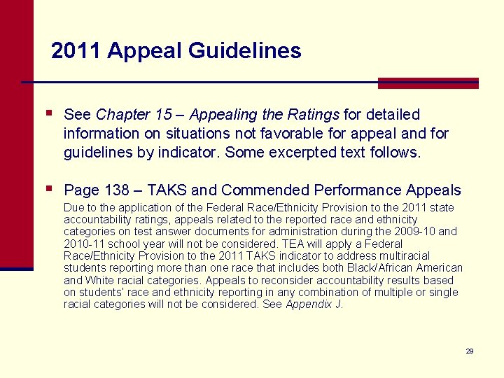 2011 Appeal Guidelines § See Chapter 15 – Appealing the Ratings for detailed information