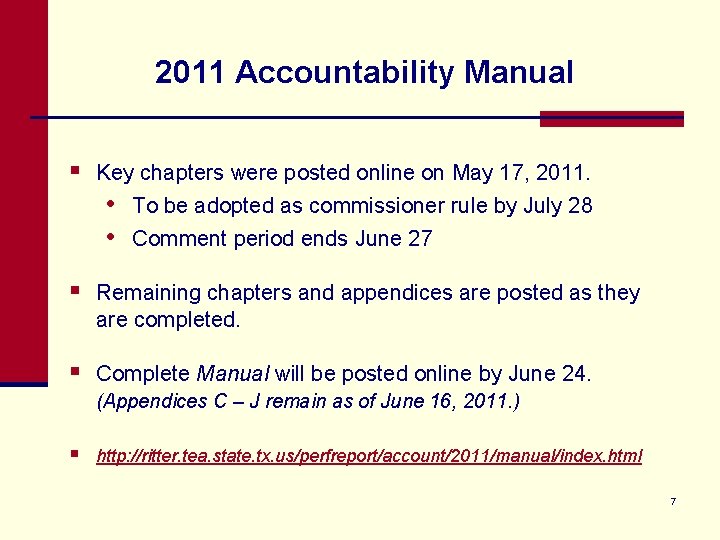 2011 Accountability Manual § Key chapters were posted online on May 17, 2011. •