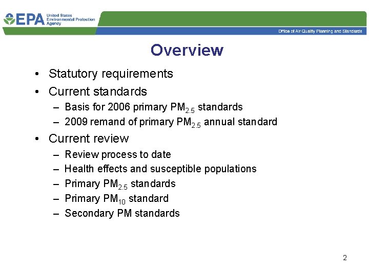 Overview • Statutory requirements • Current standards – Basis for 2006 primary PM 2.