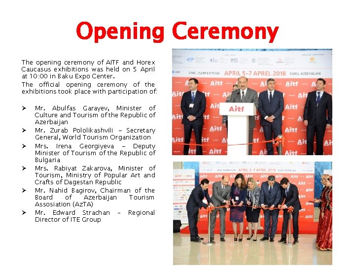 Opening Ceremony The opening ceremony of AITF and Horex Caucasus exhibitions was held on