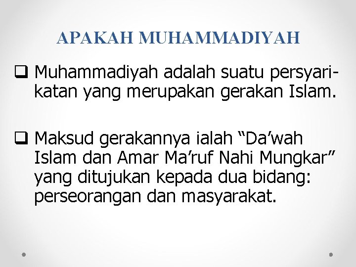 APAKAH MUHAMMADIYAH q Muhammadiyah adalah suatu persyarikatan yang merupakan gerakan Islam. q Maksud gerakannya