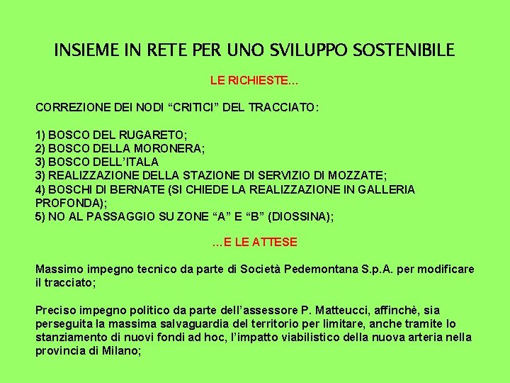 INSIEME IN RETE PER UNO SVILUPPO SOSTENIBILE LE RICHIESTE… CORREZIONE DEI NODI “CRITICI” DEL