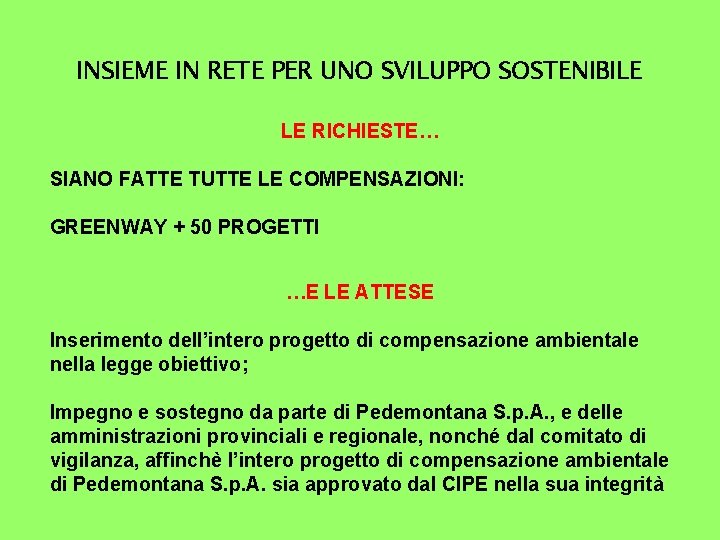 INSIEME IN RETE PER UNO SVILUPPO SOSTENIBILE LE RICHIESTE… SIANO FATTE TUTTE LE COMPENSAZIONI: