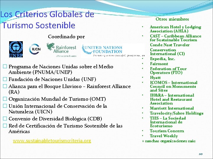 Los Criterios Globales de Turismo Sostenible Coordinado por � Programa de Naciones Unidas sobre
