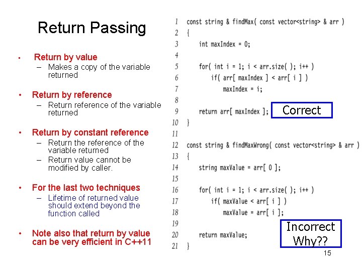 Return Passing • Return by value – Makes a copy of the variable returned