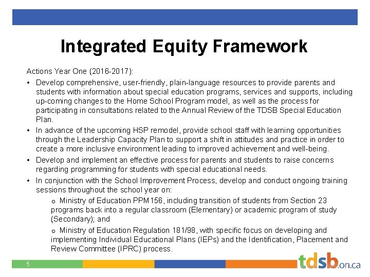 Integrated Equity Framework Actions Year One (2016 -2017): • Develop comprehensive, user-friendly, plain-language resources