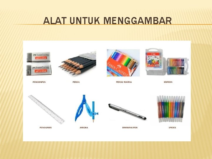 ALAT UNTUK MENGGAMBAR 