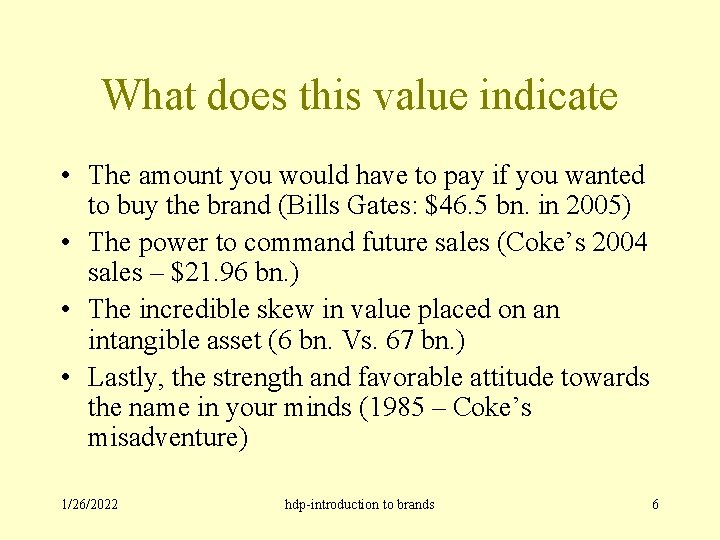 What does this value indicate • The amount you would have to pay if