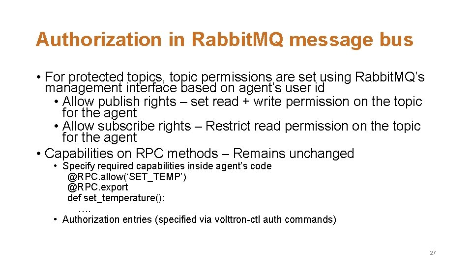 Authorization in Rabbit. MQ message bus • For protected topics, topic permissions are set
