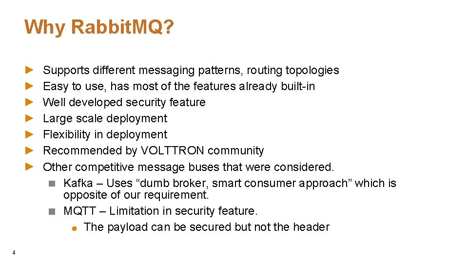 Why Rabbit. MQ? Supports different messaging patterns, routing topologies Easy to use, has most