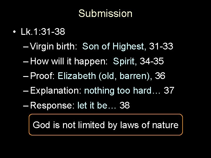 Submission • Lk. 1: 31 -38 – Virgin birth: Son of Highest, 31 -33