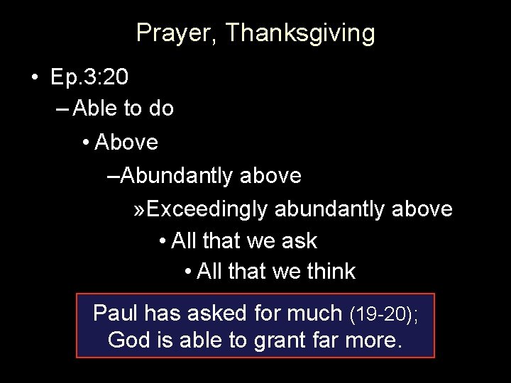 Prayer, Thanksgiving • Ep. 3: 20 – Able to do • Above –Abundantly above