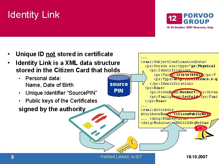 Identity Link • Unique ID not stored in certificate • Identity Link is a