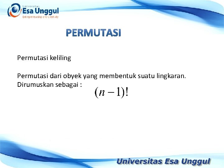 Permutasi keliling Tahun Pendapatan Nasional (milyar Rupiah) Permutasi dari obyek yang membentuk suatu lingkaran.