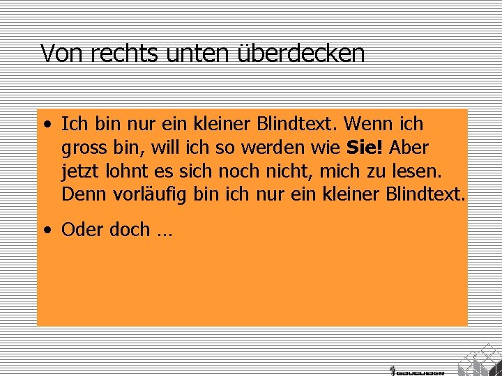 Von rechts unten überdecken • Ich bin nur ein kleiner Blindtext. Wenn ich gross