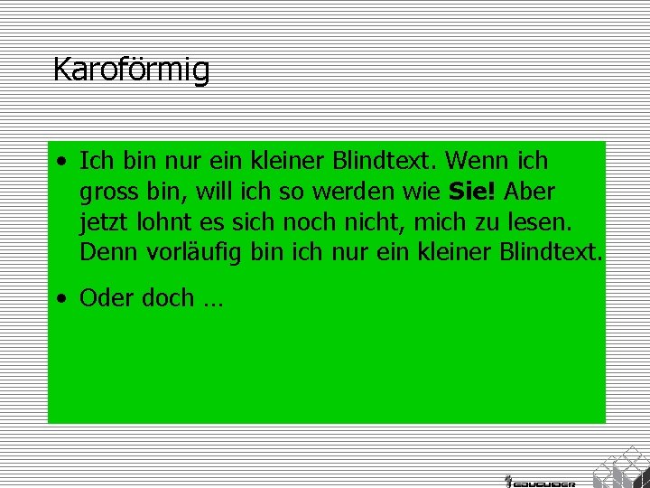 Karoförmig • Ich bin nur ein kleiner Blindtext. Wenn ich gross bin, will ich