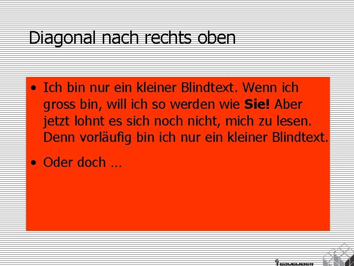 Diagonal nach rechts oben • Ich bin nur ein kleiner Blindtext. Wenn ich gross