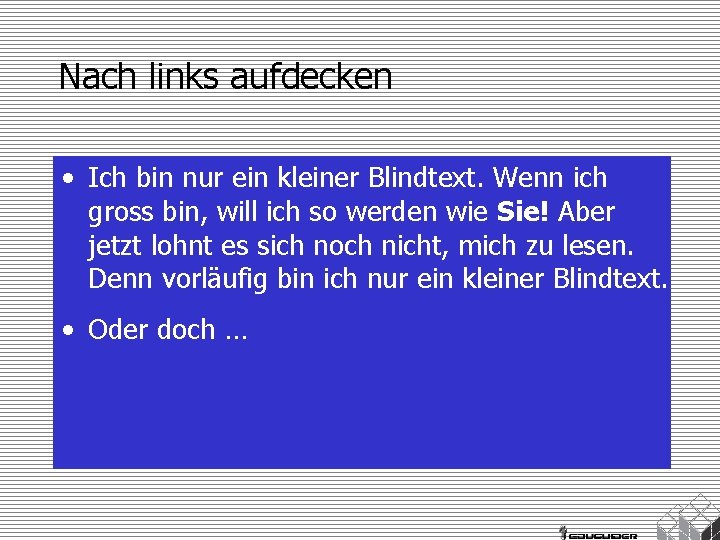Nach links aufdecken • Ich bin nur ein kleiner Blindtext. Wenn ich gross bin,