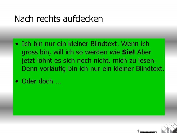 Nach rechts aufdecken • Ich bin nur ein kleiner Blindtext. Wenn ich gross bin,