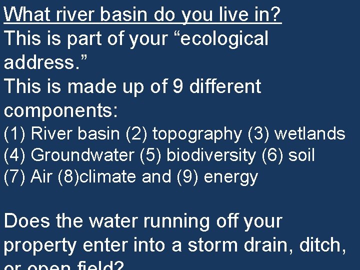 What river basin do you live in? This is part of your “ecological address.