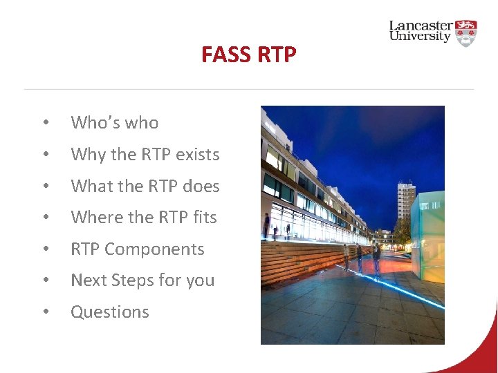FASS RTP • Who’s who • Why the RTP exists • What the RTP
