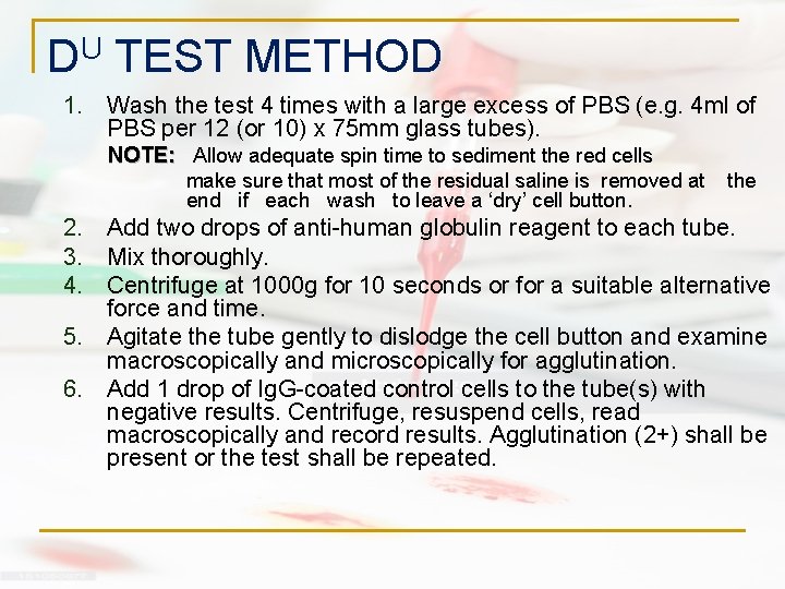 DU TEST METHOD 1. Wash the test 4 times with a large excess of DU TEST METHOD 1. Wash the test 4 times with a large excess of