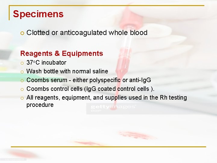 Specimens Clotted or anticoagulated whole blood Reagents & Equipments o o o 37 o. Specimens Clotted or anticoagulated whole blood Reagents & Equipments o o o 37 o.