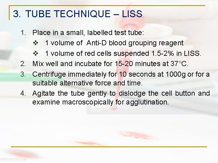 3. TUBE TECHNIQUE – LISS 1. Place in a small, labelled test tube: v 3. TUBE TECHNIQUE – LISS 1. Place in a small, labelled test tube: v