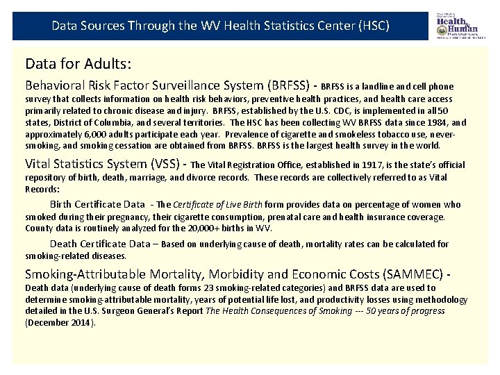 Data Sources Through the WV Health Statistics Center (HSC) Data for Adults: Behavioral Risk