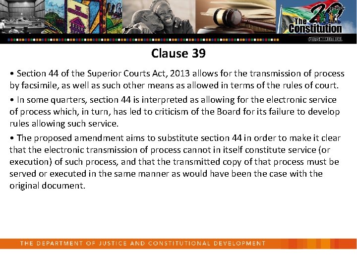 Clause 39 • Section 44 of the Superior Courts Act, 2013 allows for the