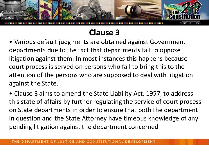 Clause 3 • Various default judgments are obtained against Government departments due to the