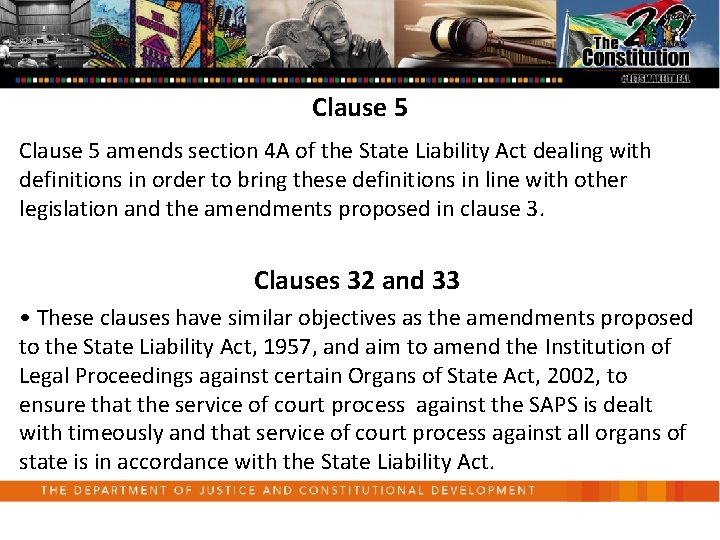 Clause 5 amends section 4 A of the State Liability Act dealing with definitions