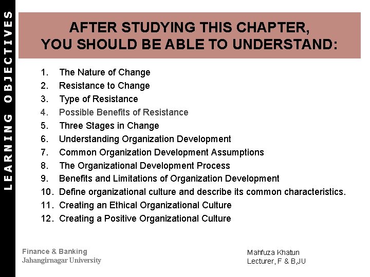 OBJECTIVES LEARNING AFTER STUDYING THIS CHAPTER, YOU SHOULD BE ABLE TO UNDERSTAND: 1. 2.