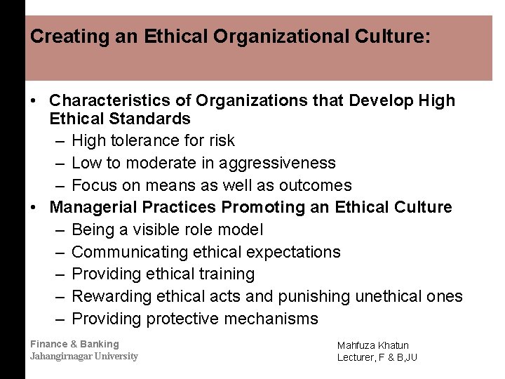 Creating an Ethical Organizational Culture: • Characteristics of Organizations that Develop High Ethical Standards