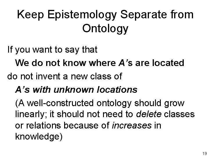 Keep Epistemology Separate from Ontology If you want to say that We do not