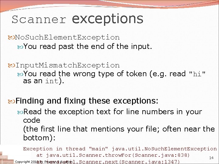 Scanner exceptions No. Such. Element. Exception You read past the end of the input. Scanner exceptions No. Such. Element. Exception You read past the end of the input.