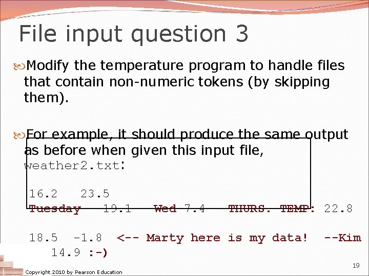File input question 3 Modify the temperature program to handle files that contain non-numeric File input question 3 Modify the temperature program to handle files that contain non-numeric