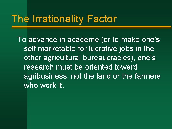 The Irrationality Factor To advance in academe (or to make one's self marketable for