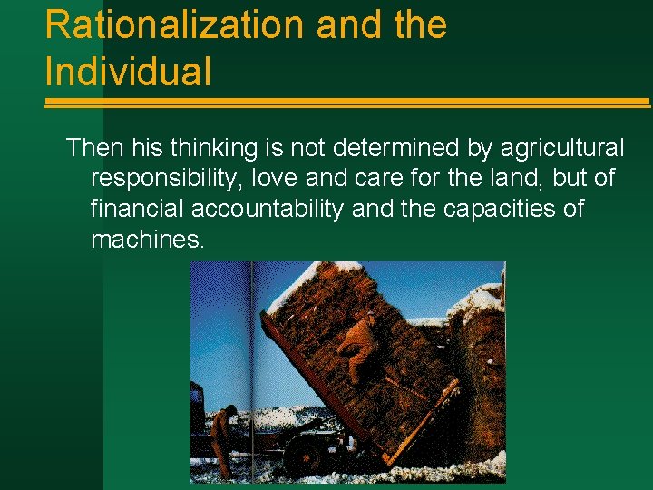 Rationalization and the Individual Then his thinking is not determined by agricultural responsibility, love