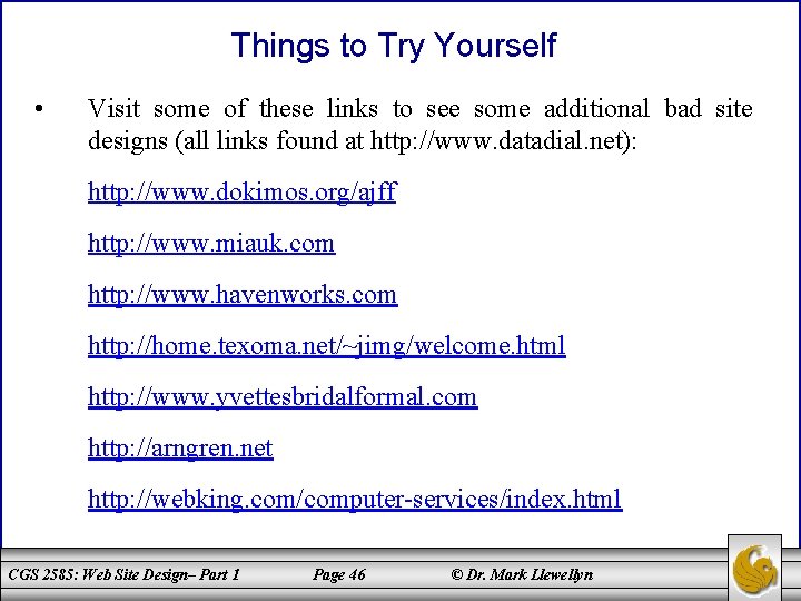 Things to Try Yourself • Visit some of these links to see some additional