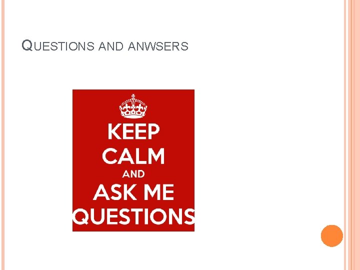 QUESTIONS AND ANWSERS 