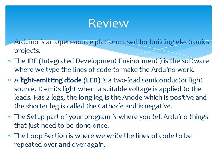 Review Arduino is an open-source platform used for building electronics projects. The IDE (Integrated Review Arduino is an open-source platform used for building electronics projects. The IDE (Integrated