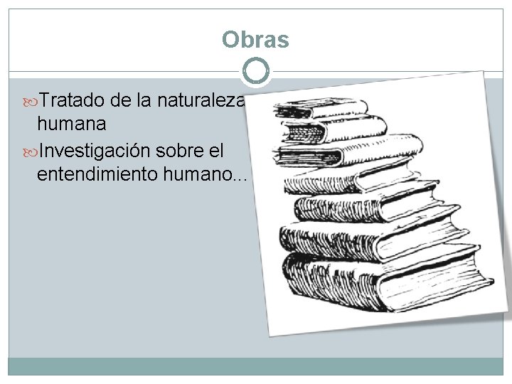 Obras Tratado de la naturaleza humana Investigación sobre el entendimiento humano. . . 